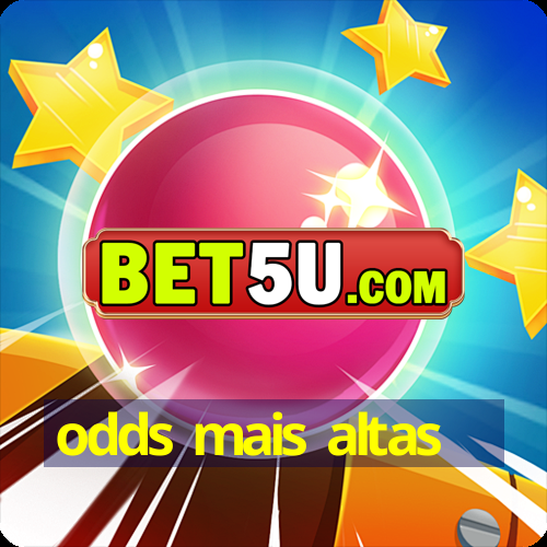 odds mais altas